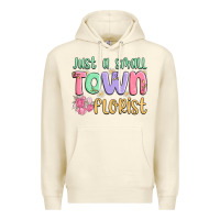 Sandshell just a small town florist Premium Hoodie - MaliasSmallBusiness