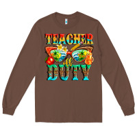 Chestnut teacher off duty Long Sleeve Tee - texasbilliewilder
