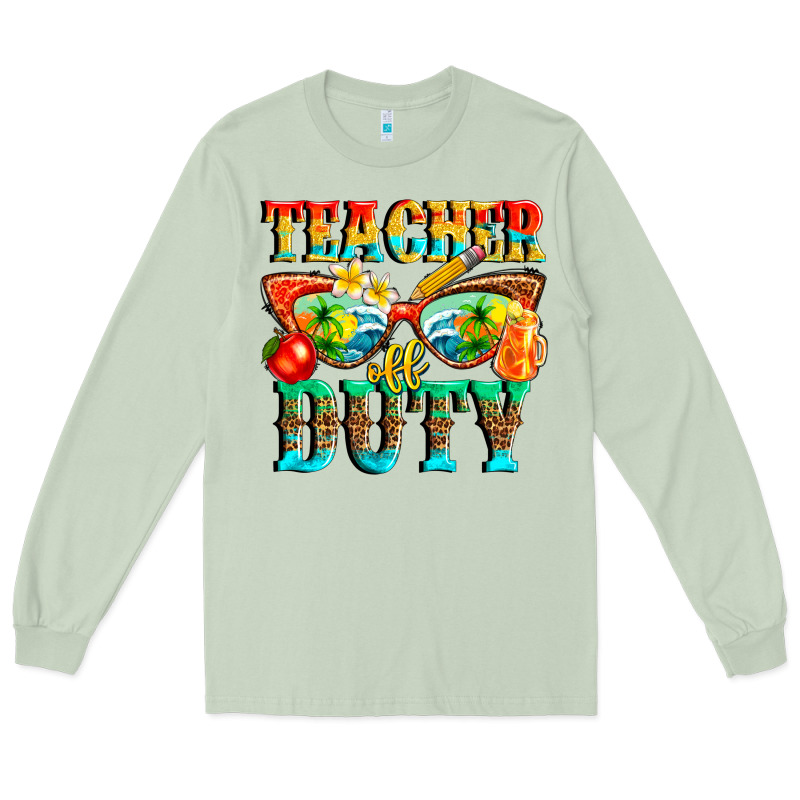 Teacher Off Duty Long Sleeve Tee by texasbilliewilder | Teevron