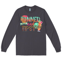Smoke tanned and tipsy Long Sleeve Tee - texasbilliewilder