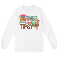 White tanned and tipsy Long Sleeve Tee - texasbilliewilder