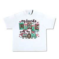 White my favorite nurse calls me mom Urban Heavy Tee - RanaPortraitStore