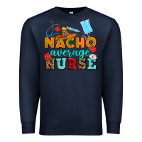 Navy nacho average nurse Premium Sweatshirt - AdoDesignShop