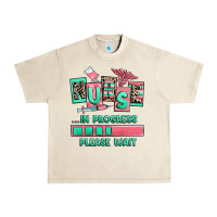 Sandshell nurse in progress please wait Urban Heavy Tee - RanaPortraitStore
