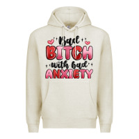 Oatmeal Heather bad bitch with bad anxiety Premium Hoodie - MaliasSmallBusiness