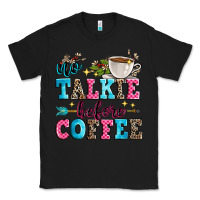 Black no talkie before coffee Classic Tee - Zillion Design Studio