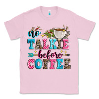 Bubblegum Pink no talkie before coffee Classic Tee - Zillion Design Studio