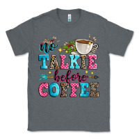 Charcoal Heather no talkie before coffee Classic Tee - Zillion Design Studio