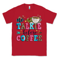 Red no talkie before coffee Classic Tee - Zillion Design Studio