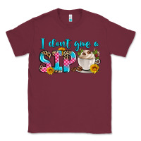 Burgundy i don't give a sip Classic Tee - Zillion Design Studio