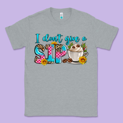 I Don't Give A Sip Classic Tee Designed By Zillion Design Studio