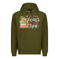 Army Green so many books so little time Premium Hoodie - MaliasSmallBusiness