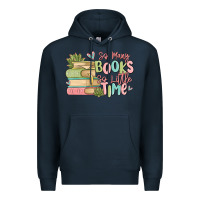 Navy so many books so little time Premium Hoodie - MaliasSmallBusiness