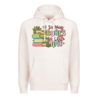 Pale Pink so many books so little time Premium Hoodie - MaliasSmallBusiness