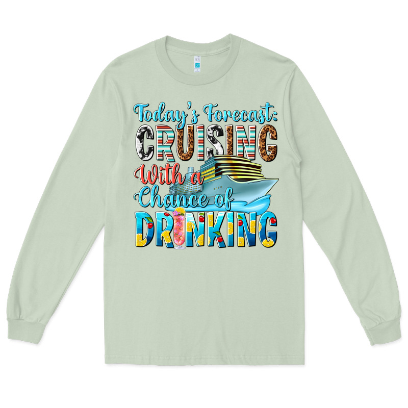 Todays Forecast  Cruising With A Chance Of Drinkin Long Sleeve Tee by texasbilliewilder | Teevron