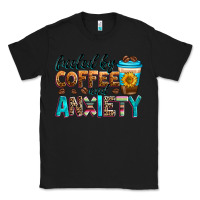 Black fueled by coffee and anxiety Classic Tee - Zillion Design Studio