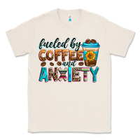 Natural fueled by coffee and anxiety Classic Tee - Zillion Design Studio