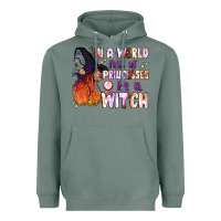 Sage in a world full of princesses be a witch Heavyweight Hoodie - BundleAndBundleShop