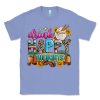 Colony Blue drink happy thoughts Classic Tee - Zillion Design Studio
