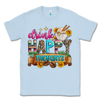 Dusty Blue drink happy thoughts Classic Tee - Zillion Design Studio