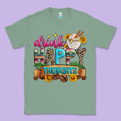 Drink Happy Thoughts Classic Tee Designed By Zillion Design Studio