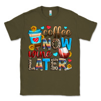 Army Green coffee now wine later Classic Tee - Zillion Design Studio