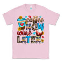 Bubblegum Pink coffee now wine later Classic Tee - Zillion Design Studio