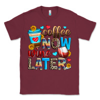 Burgundy coffee now wine later Classic Tee - Zillion Design Studio