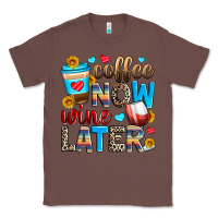 Chestnut coffee now wine later Classic Tee - Zillion Design Studio
