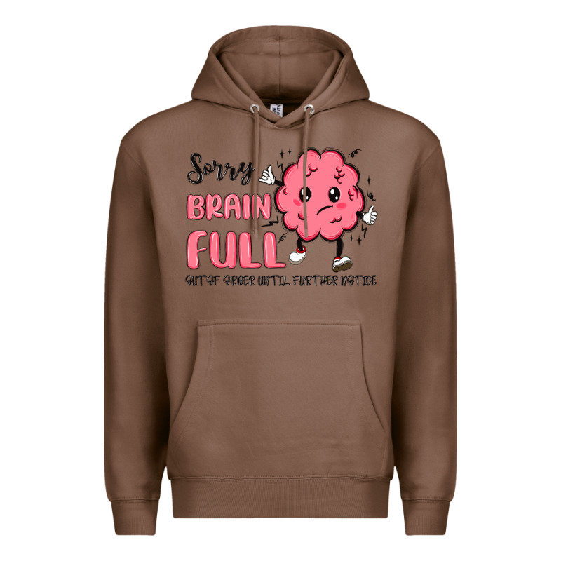 Sorry Brain Full Premium Hoodie by MaliasSmallBusiness | Teevron