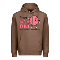 Chestnut sorry brain full Premium Hoodie - MaliasSmallBusiness