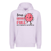 Lilac sorry brain full Premium Hoodie - MaliasSmallBusiness