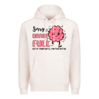 Pale Pink sorry brain full Premium Hoodie - MaliasSmallBusiness