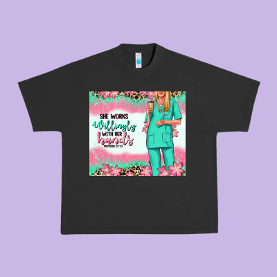 She Works Willingly With Her Hands Blonde Nurse Urban Heavy Tee Designed By Ranaportraitstore
