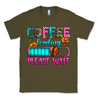 Army Green coffee loading please wait Classic Tee - Zillion Design Studio