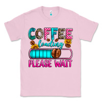 Bubblegum Pink coffee loading please wait Classic Tee - Zillion Design Studio
