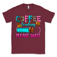 Burgundy coffee loading please wait Classic Tee - Zillion Design Studio