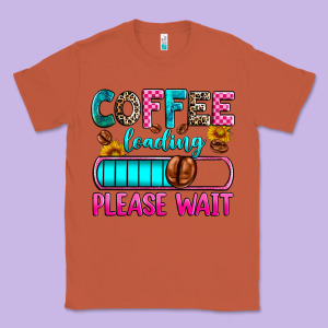 Coffee Loading Please Wait Classic Tee Designed By Zillion Design Studio
