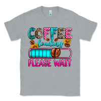 Heather Grey coffee loading please wait Classic Tee - Zillion Design Studio