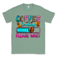 Sage coffee loading please wait Classic Tee - Zillion Design Studio