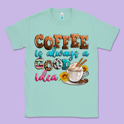 Coffee Is Always Good Idea Classic Tee Designed By Zillion Design Studio