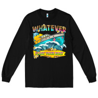 Black whatever float your boat Long Sleeve Tee - texasbilliewilder