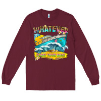 Burgundy whatever float your boat Long Sleeve Tee - texasbilliewilder