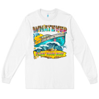 White whatever float your boat Long Sleeve Tee - texasbilliewilder