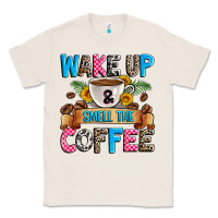 Natural wake up and smell the coffee Classic Tee - Zillion Design Studio