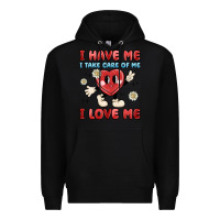 Black i have me i take care of me i love me Premium Hoodie - MaliasSmallBusiness