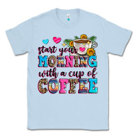 Dusty Blue start your morning with a cup of coffee Classic Tee - Zillion Design Studio