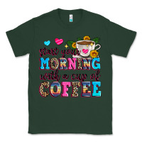 Sports Green start your morning with a cup of coffee Classic Tee - Zillion Design Studio