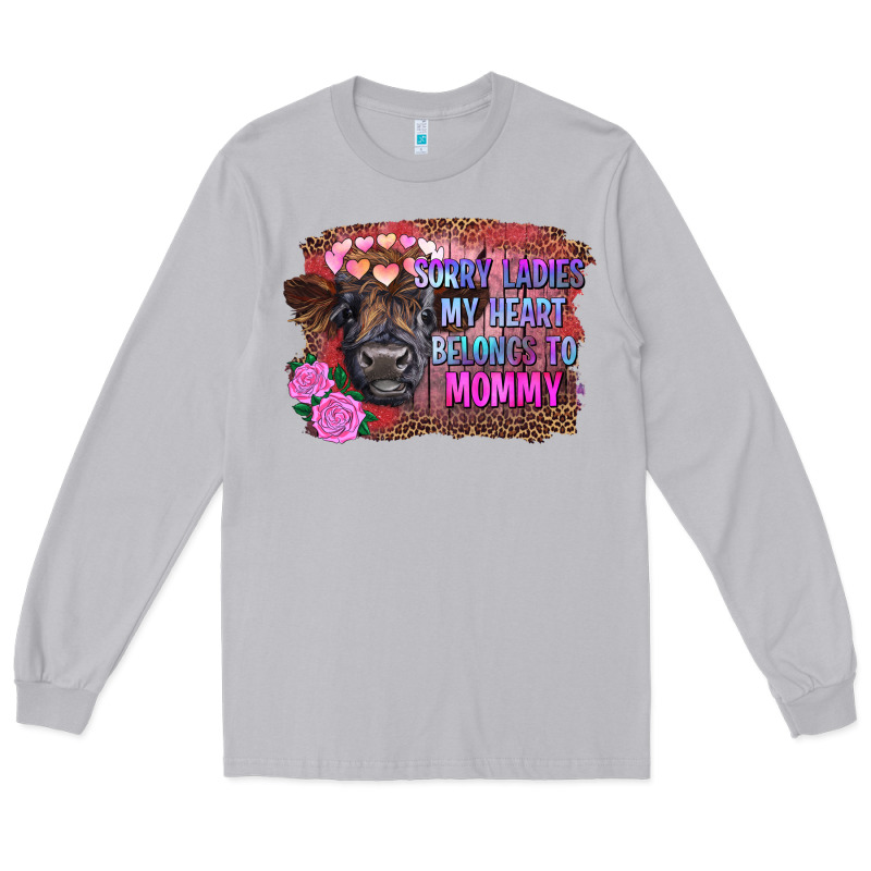 Sorry Ladies My Heart Belongs To Mommy Highland Calf Long Sleeve Tee by RanaPortraitStore | Teevron