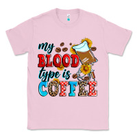 Bubblegum Pink my blood type is coffee Classic Tee - Zillion Design Studio